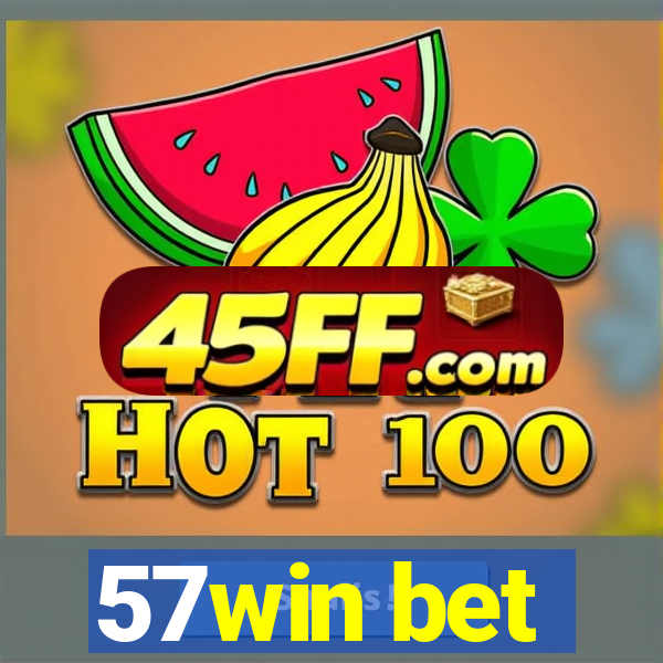57win bet